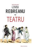 Teatru - Liviu Rebreanu