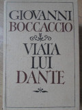 Viata lui Dante - Giovanni Boccaccio (1964) - Editura PENTRU LITERATURA UNIVERSALA - Biografii, Coperta Cartonata