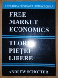 Andrew Schotter - Free Market Economics * Teoria pieței libere (Editura Didactică și Pedagogică, 1996)