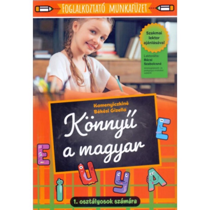K&ouml;nnyű a magyar! - 1. oszt&aacute;lyosok sz&aacute;m&aacute;ra - Dar&oacute;kn&eacute; P&aacute;l Zsuzsanna Katalin