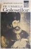 Pe urmele Golestilor - Anastasie Iordache, Carte Istorie, Stare Buna (Ușor Patată)
