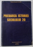 PREDAREA ISTORIEI SECOLULUI 20 , selectia textelor de MIHAI MANEA , ANII &#039;2000