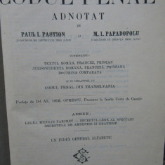 CODUL PENAL ADNOTAT de PAUL I. PASTION si M.I. PAPADOPOLU, BUCURESTI , 1922