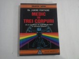 MEDIC DE TREI CORPURI - JANINE FONTAINE