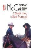 Calutii mei caluti frumosi - Polirom