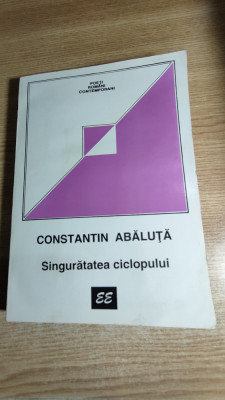 Constantin Abaluta (autograf) - Singuratatea ciclopului - antologie (1995) foto