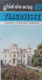 Targoviste. Ghid de oras - G. Mihaescu, E. Fruchter