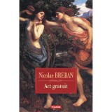 Cumpara ieftin Act gratuit. Nuvele, Nicolae Breban, Polirom