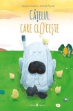 Cumpara ieftin Cățelul care clocește - Hardcover - Myriam Picard - Univers