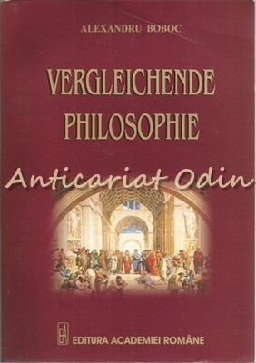 Vergleichende Philosophie - Alexandru Boboc foto