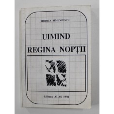 UIMIND REGINA NOPTII de RODICA SIMIONESCU , 1998