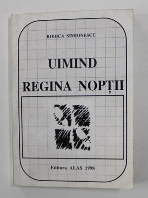 UIMIND REGINA NOPTII de RODICA SIMIONESCU , 1998 foto