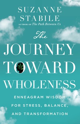 The Journey Toward Wholeness: Enneagram Wisdom for Stress, Balance, and Transformation foto