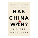 Has China won? the Chinese challenge to American primacy