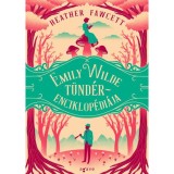Emily Wilde t&uuml;nd&eacute;renciklop&eacute;di&aacute;ja - Heather Fawcett