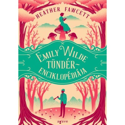 Emily Wilde t&amp;uuml;nd&amp;eacute;renciklop&amp;eacute;di&amp;aacute;ja - Heather Fawcett foto