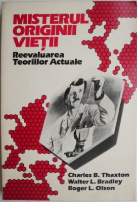 Misterul originii vietii. Reevaluarea teoriilor actuale &amp;ndash; Charles B. Thaxton (putin patata) foto