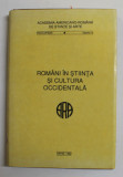 ROMANII IN STIINTA SI CULTURA OCCIDENTALA , ENCICLOPEDIE , VOLUMUL 13 , 1992