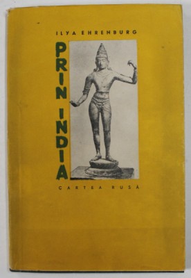 PRIN INDIA de ILYA EHRENBURG , 1957 foto