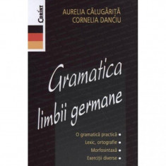 Gramatica limbii germane - Editia 2014 - Aurelia Calugarita, Cornelia Danciu foto
