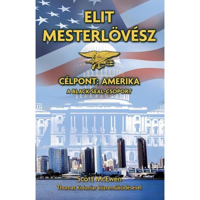 Elit mesterl&amp;ouml;v&amp;eacute;sz - C&amp;eacute;lpont: Amerika - A Black Seal-csoport - Scott McEwen foto