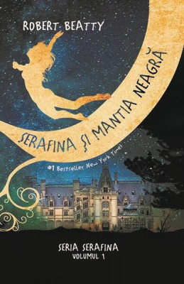 Serafina și mantia neagră. Seria Serafina (vol.1) - Hardcover - Robert Beatty - RAO foto