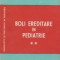 Boli ereditare in pediatrie, Volumul al II-lea