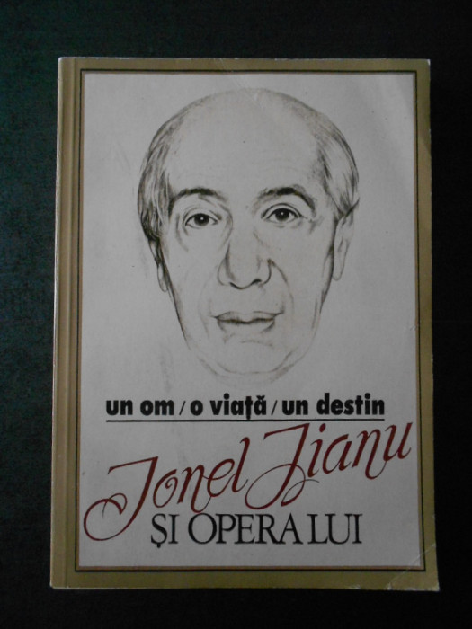 ION MANEA - UN OM, O VIATA, UN DESTIN. IONEL JIANU SI OPERA LUI