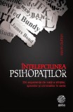 &Icirc;nțelepciunea psihopaților - Paperback brosat - Kevin Dutton - Globo