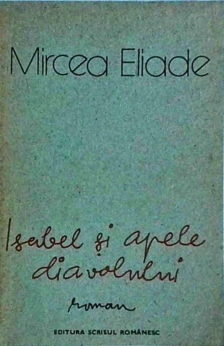 Mircea Eliade - Isabel si apele diavolului
