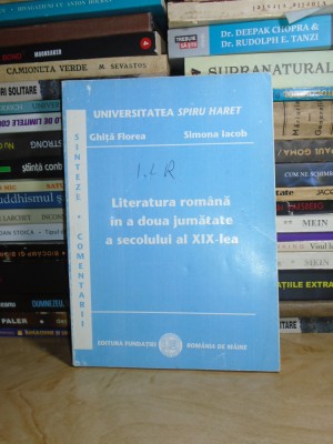 GHITA FLOREA - LITERATURA ROMANA IN A DOUA JUMATATE A SECOLULUI XIX , 2006 * foto