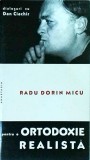 Radu Dorin Micu - Dialoguri cu Dan Ciachir pentru o ortodoxie realista