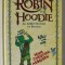 ROBIN ON THE HOODIE , AN ASBO HISTORY OF BRITAIN by HANS CHRISTIAN ASBOSEN , 2009
