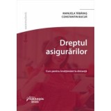 Dreptul asigurarilor. Curs pentru invatamantul la distanta - Manuela Tabaras, Constantin Bucur