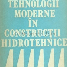 Tehnologii Moderne In Constructii Hidrotehnice - Aurora Dima, Mihai Dima