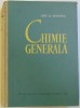 CHIMIE GENERALA - PENTRU FACULTATILE NECHIMICE de CONST. GH. MACAROVICI , 1962
