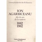 - Ion Agarbiceanu - 100 de ani de la nastere (1882-1982) - 132258