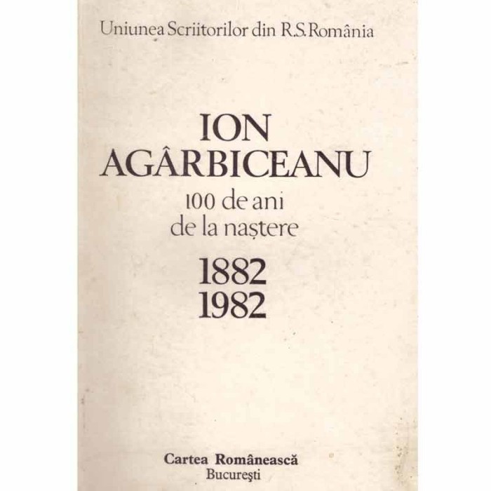 - Ion Agarbiceanu - 100 de ani de la nastere (1882-1982) - 132258