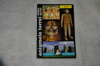 Enigmele Terrei - Vol 2 - Horia Matei - 2001 foto