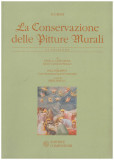 Cumpara ieftin Paolo Mora, Laura Mora, Paul Philippot - La conservazione delle pitture murali - 128516