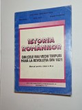 Cumpara ieftin Istoria rom&acirc;nilor p&acirc;nă la Revoluția din 1821 &ndash; Aut. Mihai Manea, Adrian Pascu, Bogdan Teodorescu, Ed. Didactică, 1997