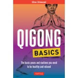 Qigong Basics: The Basic Poses and Routines You Need to Be Healthy and Relaxed