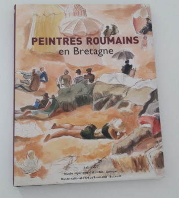 Album pictura Pictori romani in Bretania carte in limba franceza foto