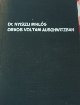 OROS VOLTAM AUSCHWITZBAN DR. NYISZLI MIKLOS foto