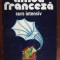 Limba franceza. Curs intensiv- Micaela Gulea, Henry-Pierre Blottier