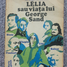 Lelia sau viata lui George Sand, Andfre Maurois, Ed Univers, 1971, 520 pag