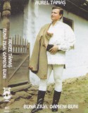 Caseta audio: Aurel Tamas - Buna ziua, oameni buni ( Electrecord MC001011 - vezi descriere )