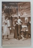 POVESTIRI ALESE , VOLUMUL I de TUDOR OCTAVIAN , 2006