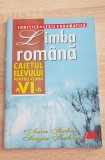 Limba rom&acirc;nă. Caietul elevului pentru clasa a VI-a - Anca Șerban, Sergiu Șerban, 2009, All, Clasa 6