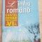 Limba rom&acirc;nă. Caietul elevului pentru clasa a VI-a - Anca Șerban, Sergiu Șerban